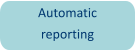 Automatic  reporting